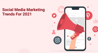 Social Media Marketing Trends for the Year 2021