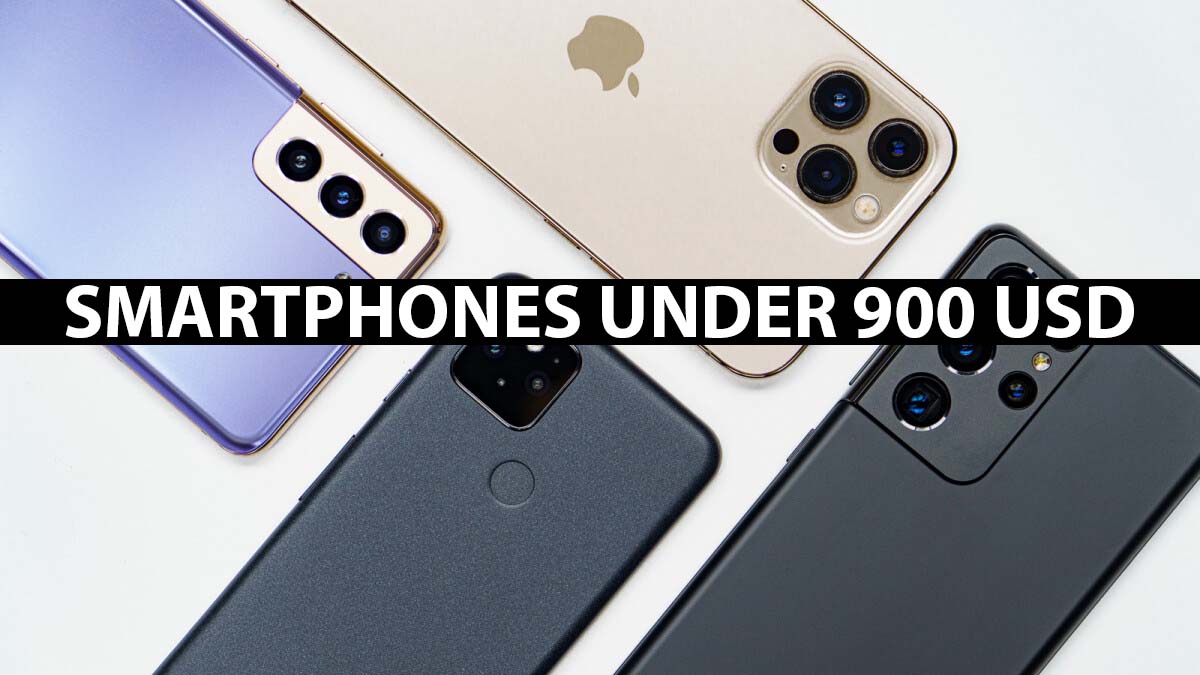 Best Smartphones Under $900 in USA (2021)