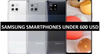 Best Samsung Smartphones Under $600 in USA