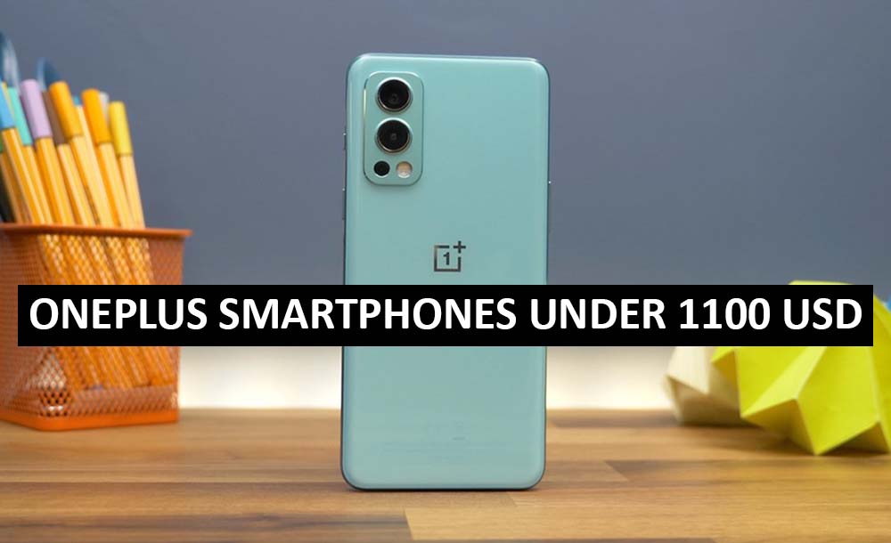 Best OnePlus Smartphones Under $1100 in USA (2022)