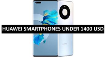 Best Huawei Smartphones Under $1400 in USA (2022)