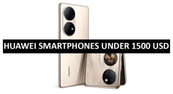 Best Huawei Smartphones Under $1500 in USA (2022)