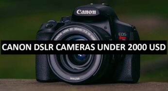 Best Canon DSLR Cameras Under $2000 in USA (2022)