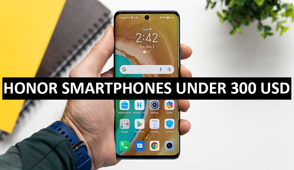 Best Honor Smartphones Under $300 in USA (2022)