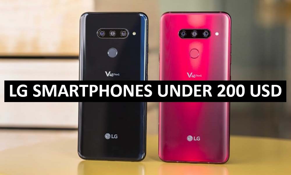 LG Mobile Phones Under 200 Dollars in USA LG Smartphones Price List