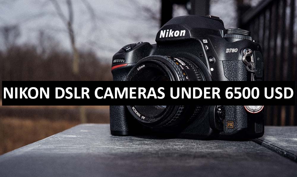 Best Nikon DSLR Cameras Under $6500 in USA (2022)