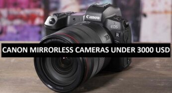 Best Canon Mirrorless Cameras Under $3000 in USA (2022)