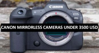 Best Canon Mirrorless Cameras Under $3500 in USA (2022)