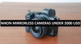 Best Nikon Mirrorless Cameras Under $2000 in USA (2022)