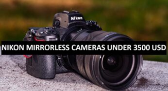 Best Nikon Mirrorless Cameras Under $3500 in USA (2022)