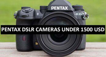 Best Pentax DSLR Cameras Under $1500 in USA (2022)