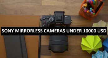 Best Sony Mirrorless Cameras Under $10000 in USA (2022)