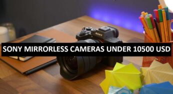 Best Sony Mirrorless Cameras Under $10500 in USA (2022)