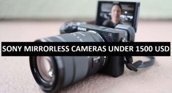Best Sony Mirrorless Cameras Under $1500 in USA (2022)