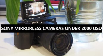 Best Sony Mirrorless Cameras Under $2000 in USA (2022)