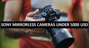 Best Sony Mirrorless Cameras Under $5000 in USA (2022)
