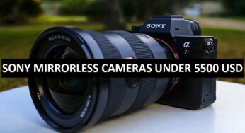 Best Sony Mirrorless Cameras Under $5500 in USA (2022)