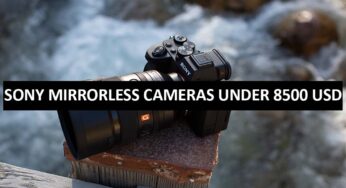 Best Sony Mirrorless Cameras Under $8500 in USA (2022)