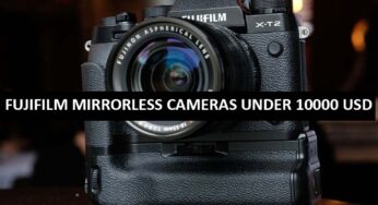 Best Fujifilm Mirrorless Cameras Under $10000 in USA (2022)