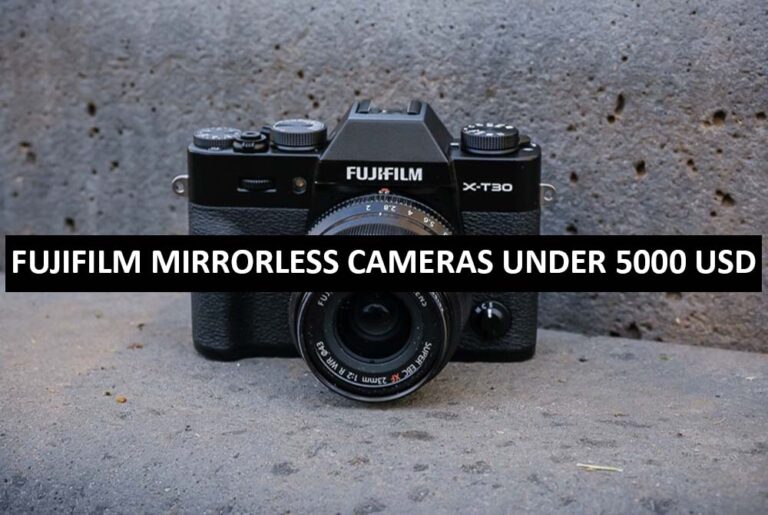 Fujifilm Mirrorless Cameras Under 5000 Dollars in USA Fujifilm
