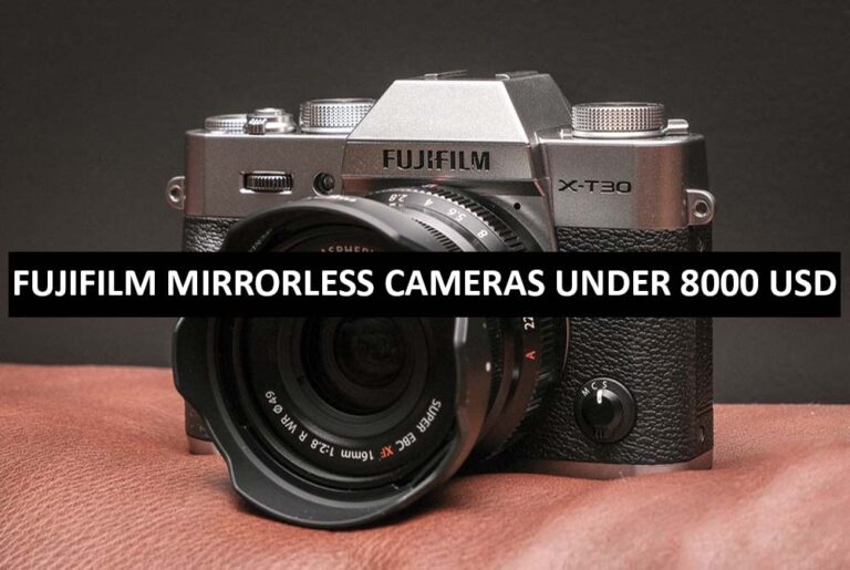 Fujifilm Mirrorless Cameras Under 8000 Dollars in USA Fujifilm